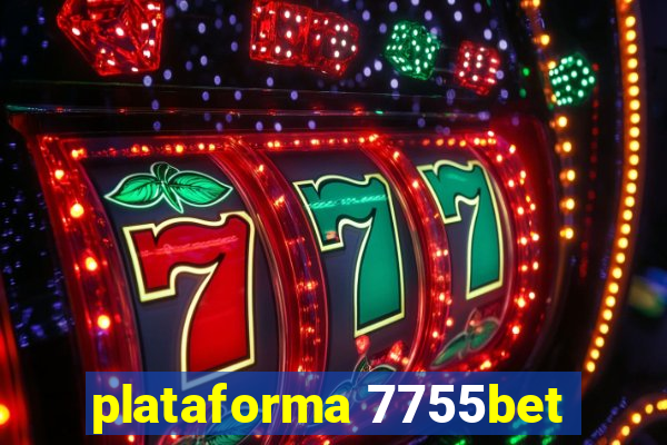 plataforma 7755bet